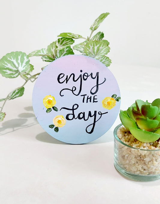 Simple but Perfect, Enjoy the Day Magnet.